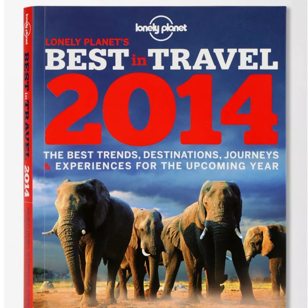 Lonely Planet's Best In Travel 2014 By Ann Abel & Others